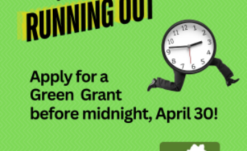 Green background with words Time is running out! Apply for a Green Grant before midnight, April 30; clock with legs running, KVB logo, tiny URL: https://tinyurl.com/2fxd59nf